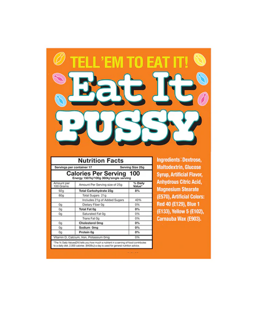 EAT IT PUSSY CANDY, 3oz BAG